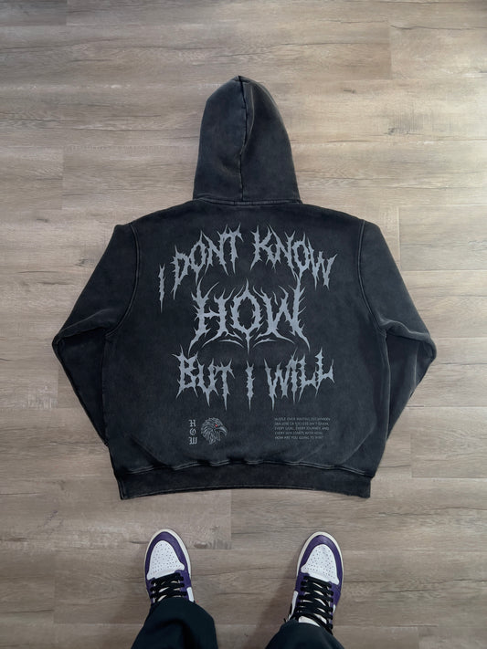 V2.0 HOW OVERSIDED FLEECE HOODIE (Washed Black) "IDK HOW BUT I WILL" (PRESALE)